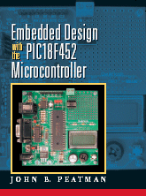 Embedded Design with
                the PIC18F452 Microcontroller
